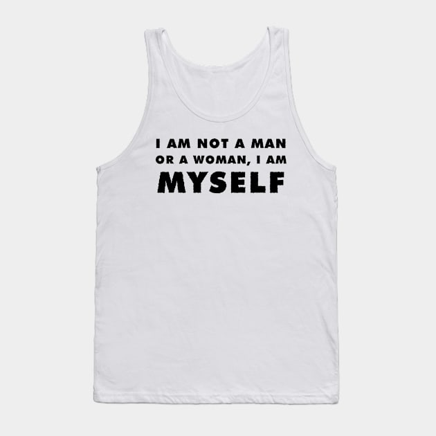 I am myself - Light Tank Top by banditotees